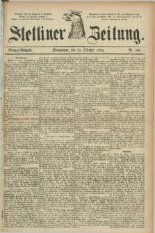 Stettiner Zeitung. 1884, Nr. 500 (25 Oktober) - Morgen-Ausgabe