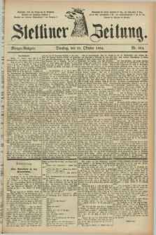 Stettiner Zeitung. 1884, Nr. 504 (28 Oktober) - Morgen-Ausgabe