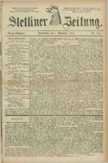 Stettiner Zeitung. 1884, Nr. 512 (1 November) - Morgen-Ausgabe