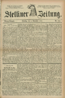 Stettiner Zeitung. 1884, Nr. 516 (4 November) - Morgen-Ausgabe