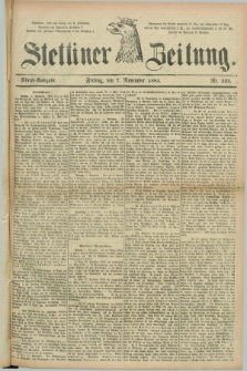 Stettiner Zeitung. 1884, Nr. 523 (7 November) - Abend-Ausgabe