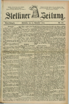 Stettiner Zeitung. 1884, Nr. 531 (12 November) - Abend-Ausgabe