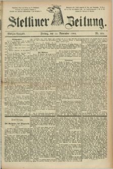 Stettiner Zeitung. 1884, Nr. 534 (14 November) - Morgen-Ausgabe