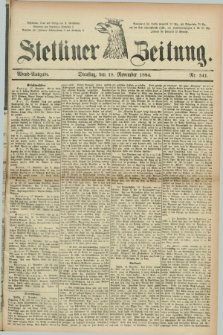 Stettiner Zeitung. 1884, Nr. 541 (18 November) - Abend-Ausgabe