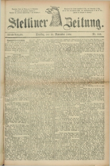 Stettiner Zeitung. 1884, Nr. 553 (25 November) - Abend-Ausgabe
