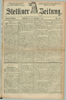 Stettiner Zeitung. 1884, Nr. 554 (26 November) - Morgen-Ausgabe