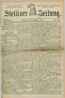 Stettiner Zeitung. 1884, Nr. 559 (28 November) - Abend-Ausgabe