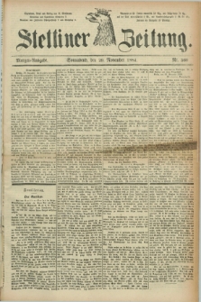 Stettiner Zeitung. 1884, Nr. 560 (29 November) - Morgen-Ausgabe