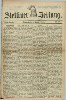 Stettiner Zeitung. 1884, Nr. 573 (6 Dezember) - Abend-Ausgabe