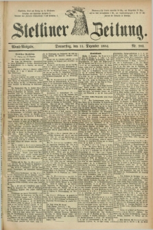 Stettiner Zeitung. 1884, Nr. 581 (11 Dezember) - Abend-Ausgabe