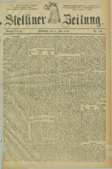 Stettiner Zeitung. 1885, Nr. 300 (1 Juli) - Abend-Ausgabe