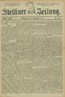 Stettiner Zeitung. 1885, Nr. 408 (2 September) - Abend-Ausgabe
