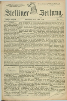 Stettiner Zeitung. 1886, Nr. 213 (8 Mai) - Morgen-Ausgabe