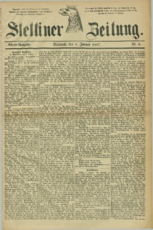 Stettiner Zeitung. 1887, Nr. 6 (5 Januar) - Abend-Ausgabe