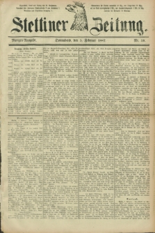 Stettiner Zeitung. 1887, Nr. 59 (5 Februar) - Morgen-Ausgabe
