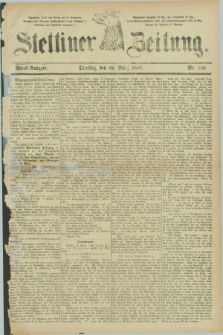 Stettiner Zeitung. 1887, Nr. 136 (22 März) - Abend-Ausgabe