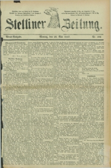 Stettiner Zeitung. 1887, Nr. 234 (23 Mai) - Abend-Ausgabe