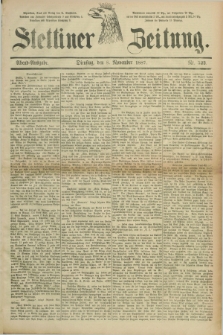 Stettiner Zeitung. 1887, Nr. 522 (8 November) - Abend-Ausgabe