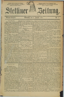Stettiner Zeitung. 1888, Nr. 5 (4 Januar) - Morgen-Ausgabe