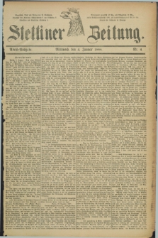 Stettiner Zeitung. 1888, Nr. 6 (4 Januar) - Abend-Ausgabe