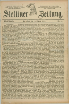 Stettiner Zeitung. 1888, Nr. 24 (14 Januar) - Abend-Ausgabe