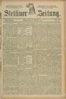 Stettiner Zeitung. 1888, Nr. 26 (16 Januar) - Abend-Ausgabe