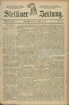 Stettiner Zeitung. 1888, Nr. 35 (21 Januar) - Morgen-Ausgabe