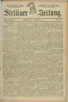 Stettiner Zeitung. 1888, Nr. 53 (1 Februar) - Morgen-Ausgabe