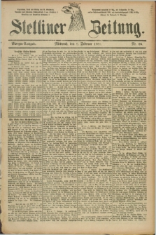 Stettiner Zeitung. 1888, Nr. 65 (8 Februar) - Morgen-Ausgabe