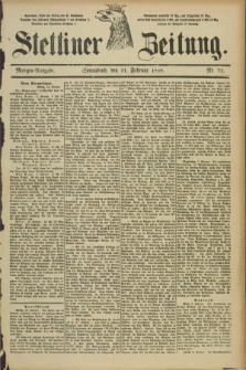 Stettiner Zeitung. 1888, Nr. 71 (11 Februar) - Morgen-Ausgabe