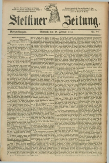 Stettiner Zeitung. 1888, Nr. 77 (15 Februar) - Morgen-Ausgabe