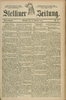 Stettiner Zeitung. 1888, Nr. 78 (15 Februar) - Abend-Ausgabe