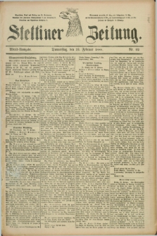 Stettiner Zeitung. 1888, Nr. 92 (23 Februar) - Abend-Ausgabe
