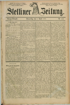Stettiner Zeitung. 1888, Nr. 159 (5 April) - Morgen-Ausgabe