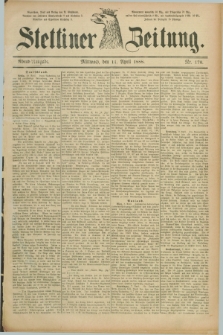 Stettiner Zeitung. 1888, Nr. 170 (11 April) - Abend-Ausgabe