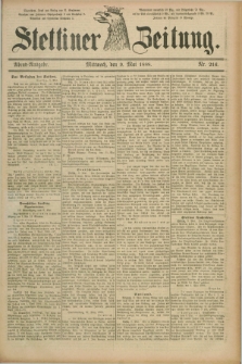 Stettiner Zeitung. 1888, Nr. 216 (9 Mai) - Abend-Ausgabe