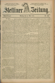 Stettiner Zeitung. 1888, Nr. 222 (14 Mai) - Abend-Ausgabe