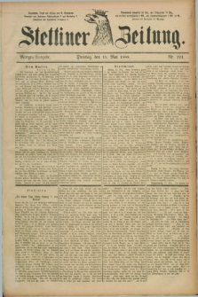 Stettiner Zeitung. 1888, Nr. 223 (15 Mai) - Morgen-Ausgabe