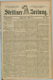 Stettiner Zeitung. 1888, Nr. 229 (18 Mai) - Morgen-Ausgabe