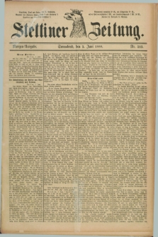 Stettiner Zeitung. 1888, Nr. 253 (2 Juni) - Morgen-Ausgabe