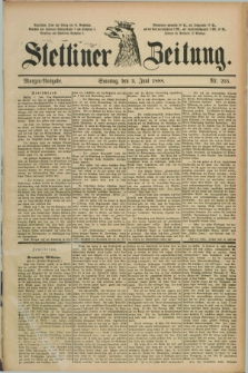 Stettiner Zeitung. 1888, Nr. 255 (3 Juni) - Morgen-Ausgabe