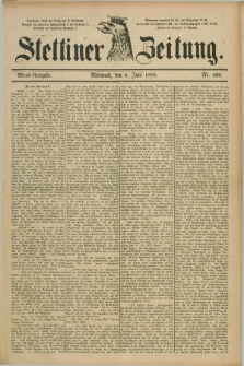 Stettiner Zeitung. 1888, Nr. 260 (6 Juni) - Abend-Ausgabe