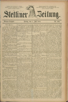 Stettiner Zeitung. 1888, Nr. 263 (8 Juni) - Morgen-Ausgabe