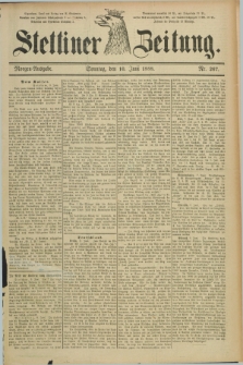 Stettiner Zeitung. 1888, Nr. 267 (10 Juni) - Morgen-Ausgabe
