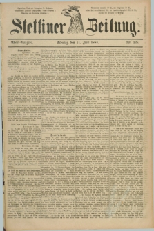 Stettiner Zeitung. 1888, Nr. 268 (11 Juni) - Abend-Ausgabe