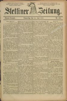 Stettiner Zeitung. 1888, Nr. 273 (14 Juni) - Morgen-Ausgabe