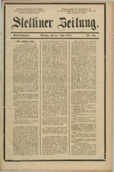 Stettiner Zeitung. 1888, Nr. 280 (18 Juni) - Abend-Ausgabe