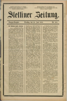 Stettiner Zeitung. 1888, Nr. 281 (19 Juni) - Morgen-Ausgabe