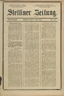 Stettiner Zeitung. 1888, Nr. 284 (20 Juni) - Abend-Ausgabe