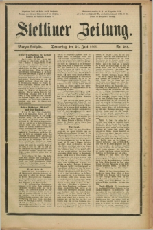 Stettiner Zeitung. 1888, Nr. 285 (21 Juni) - Morgen-Ausgabe